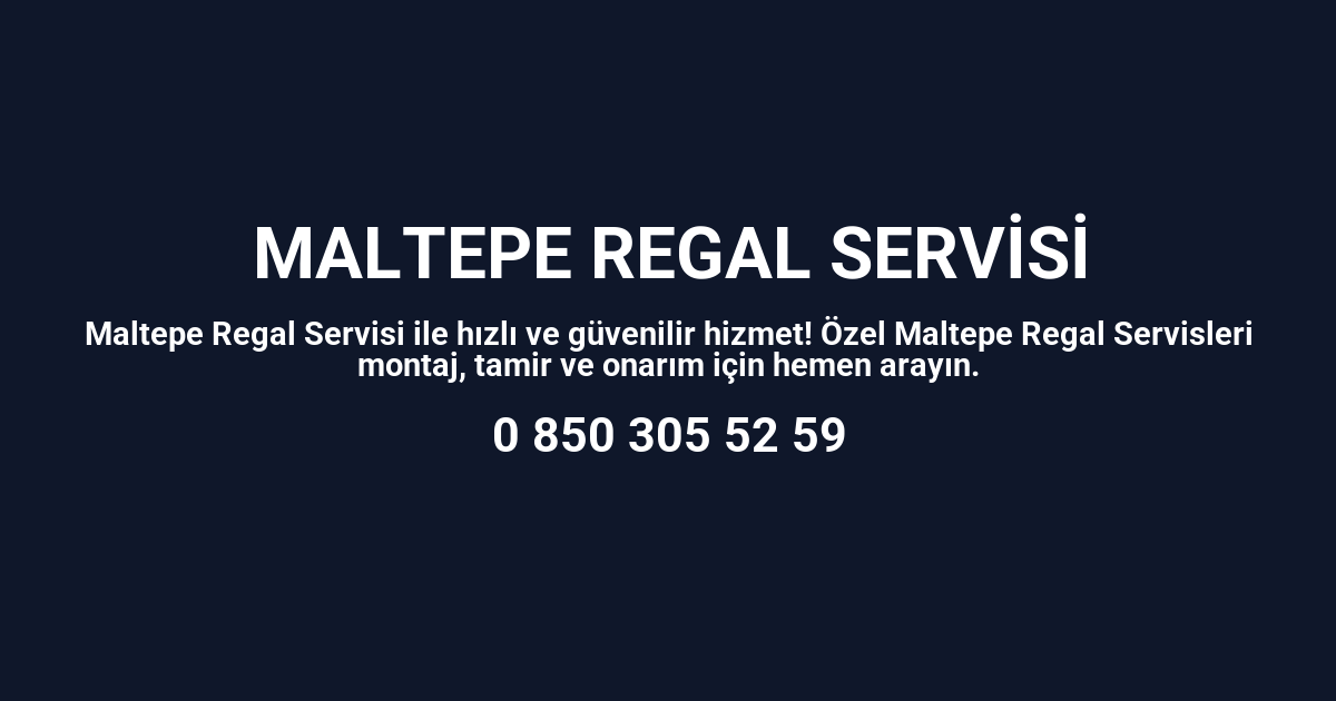 Maltepe Regal Servisi